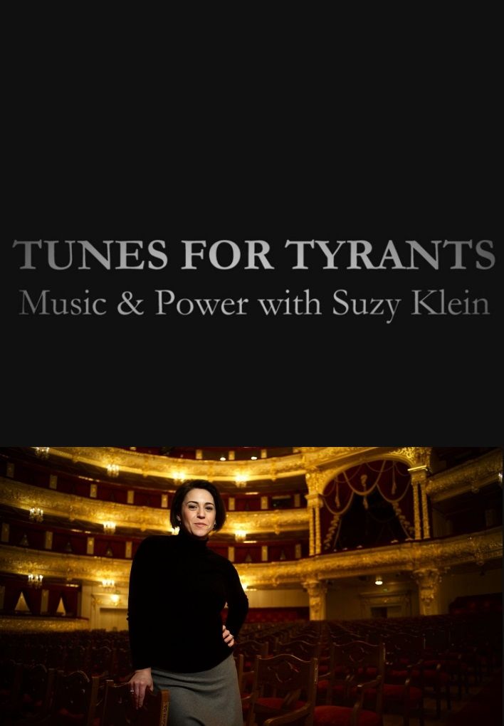Tunes for Tyrants: Music and Power with Suzy Klein ne zaman