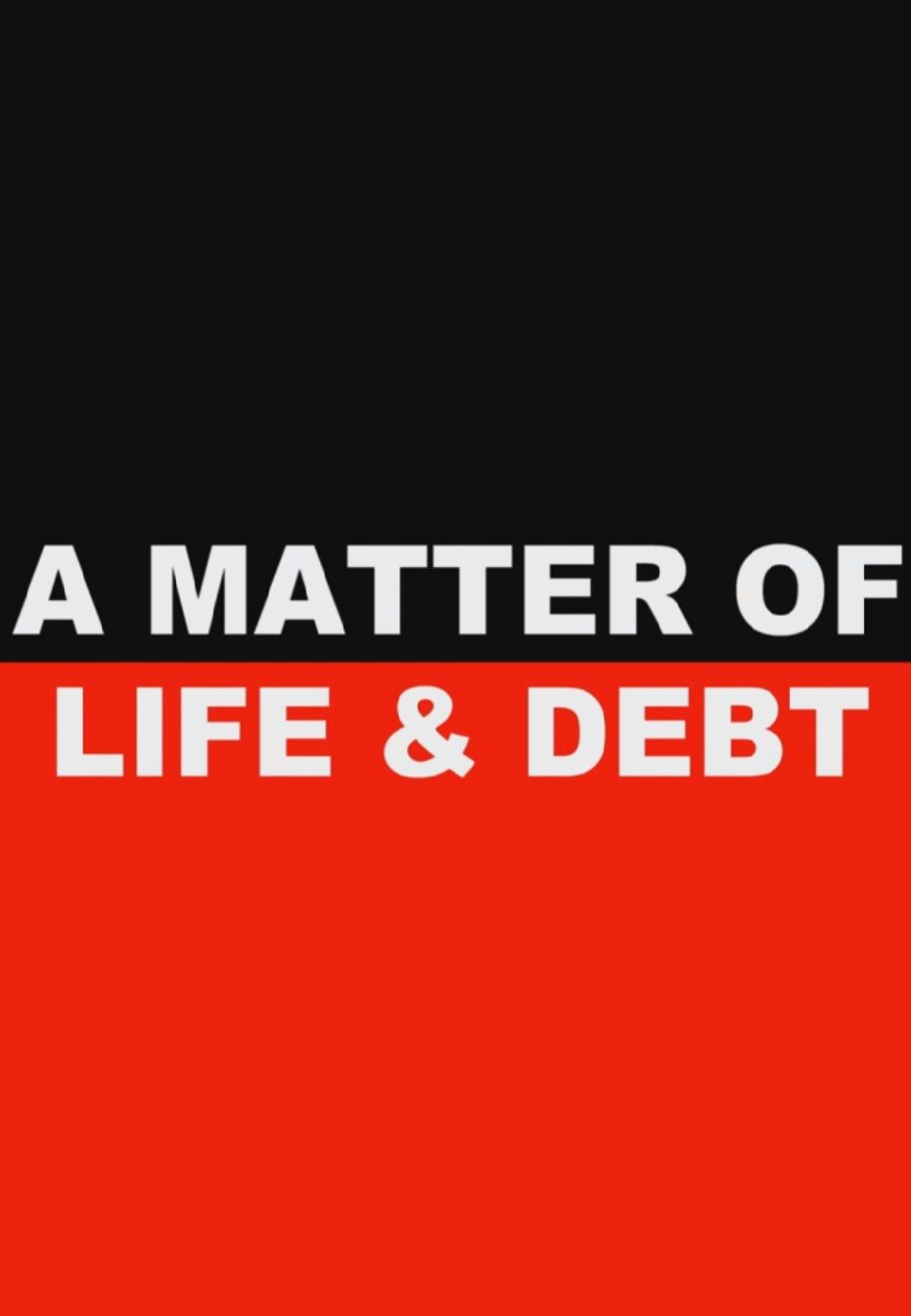 A Matter of Life and Debt ne zaman