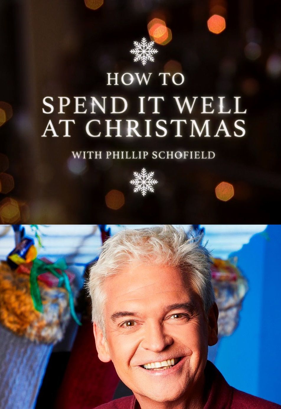 How to Spend It Well at Christmas with Phillip Schofield ne zaman