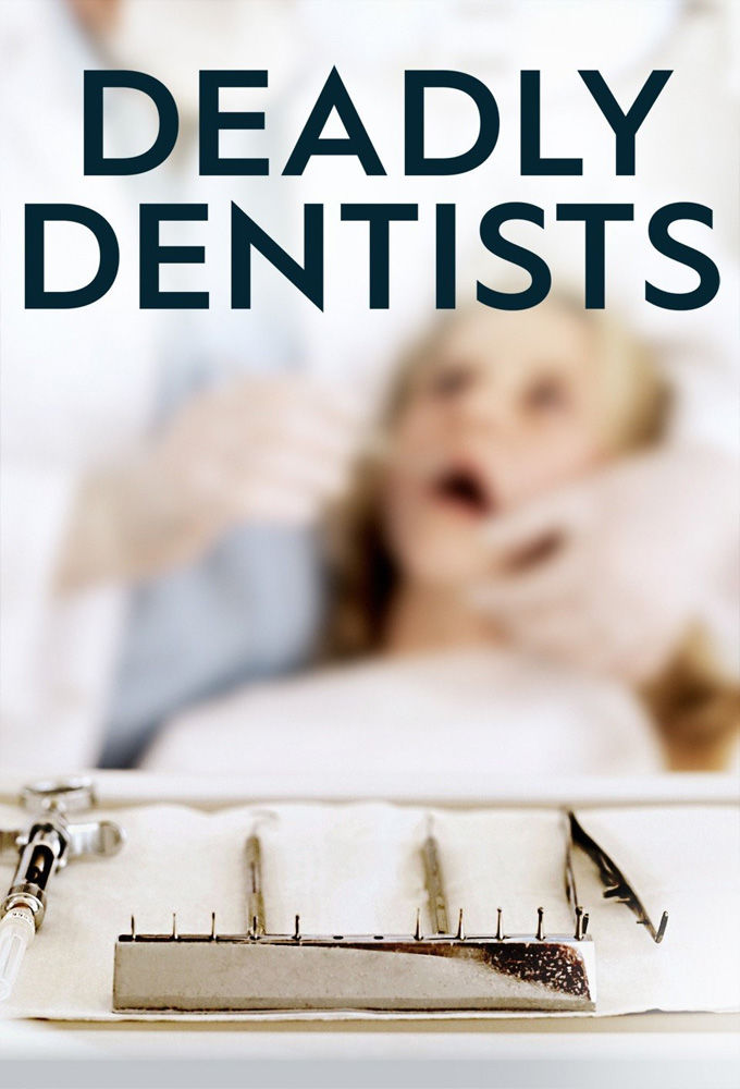 Deadly Dentists ne zaman