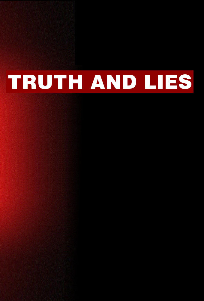 Truth and Lies ne zaman