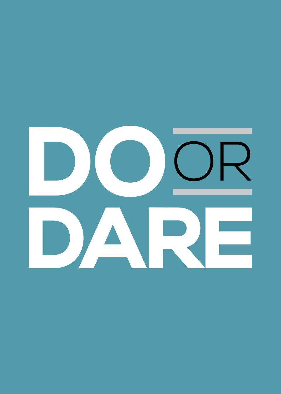 Do or Dare ne zaman