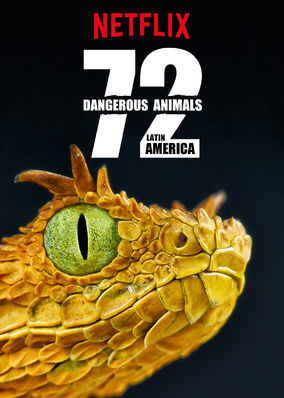 72 Dangerous Animals: Latin America ne zaman