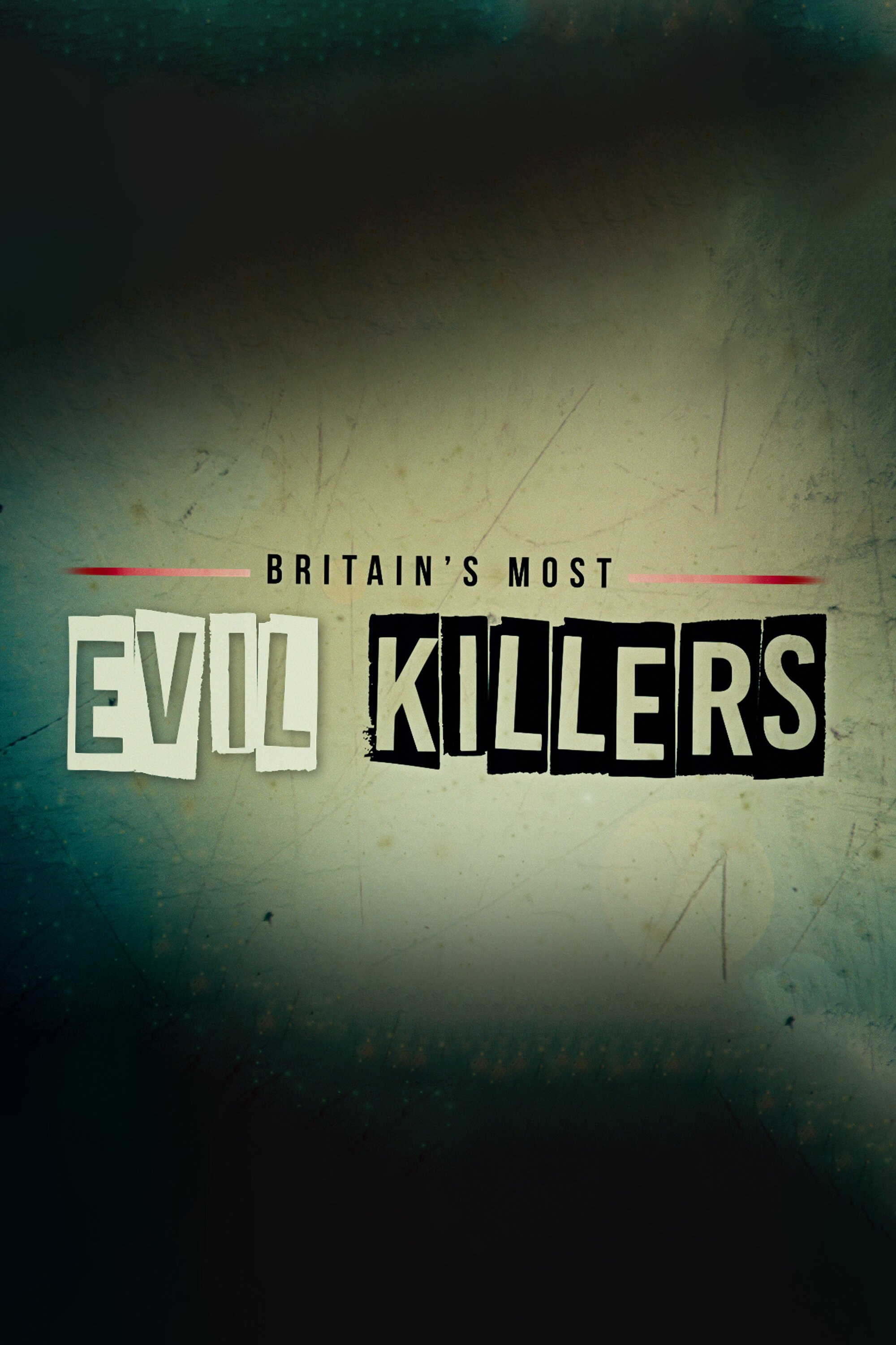 Britain's Most Evil Killers ne zaman