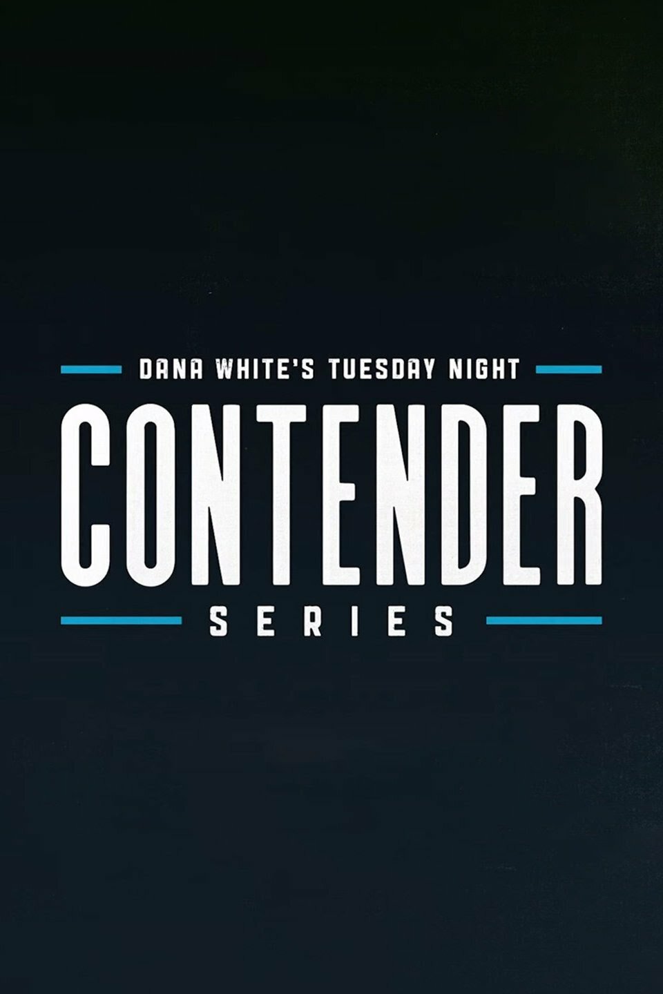 Dana White's Tuesday Night Contender Series ne zaman