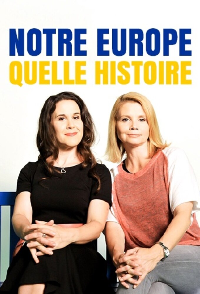 Notre Europe, quelle histoire ! ne zaman