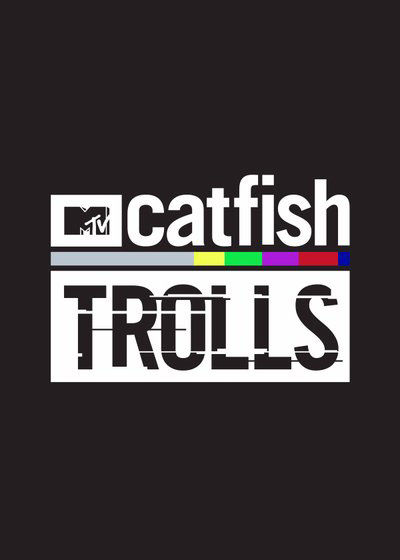 Catfish: Trolls ne zaman