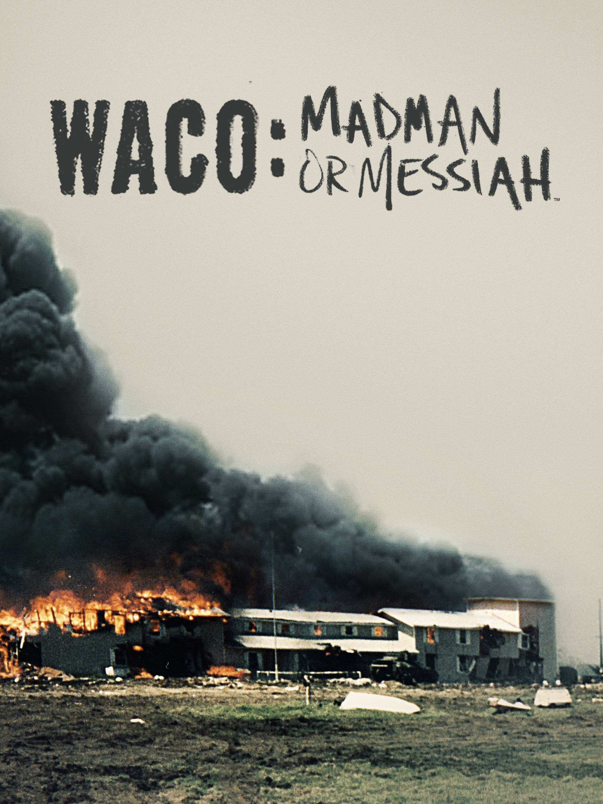 Waco: Madman or Messiah ne zaman
