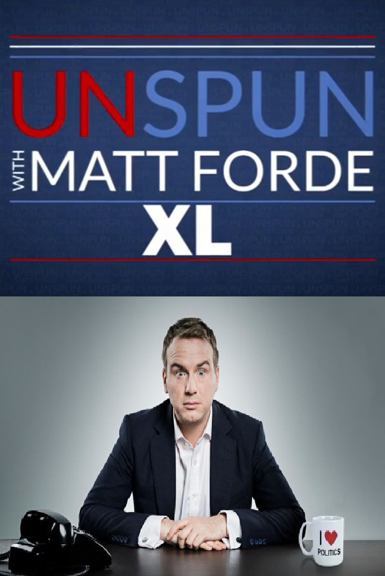 Unspun XL with Matt Forde ne zaman