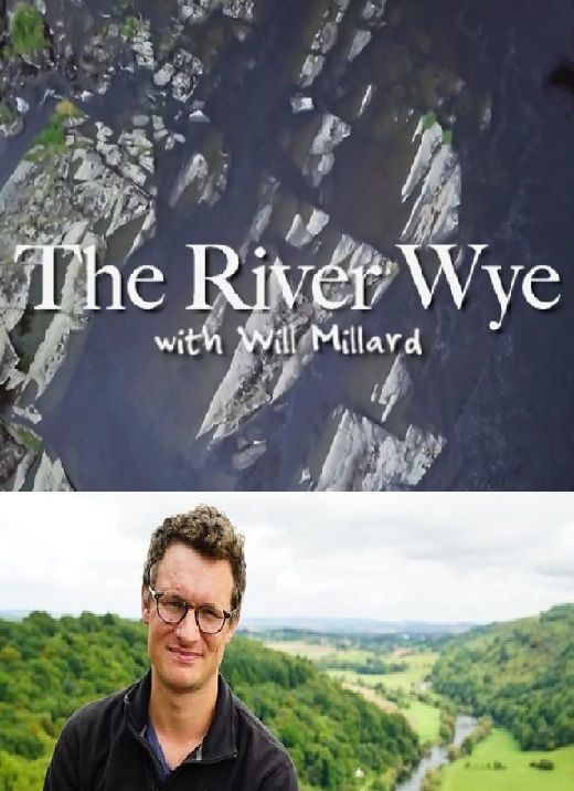 The River Wye with Will Millard ne zaman