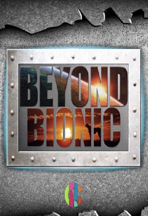 Beyond Bionic ne zaman
