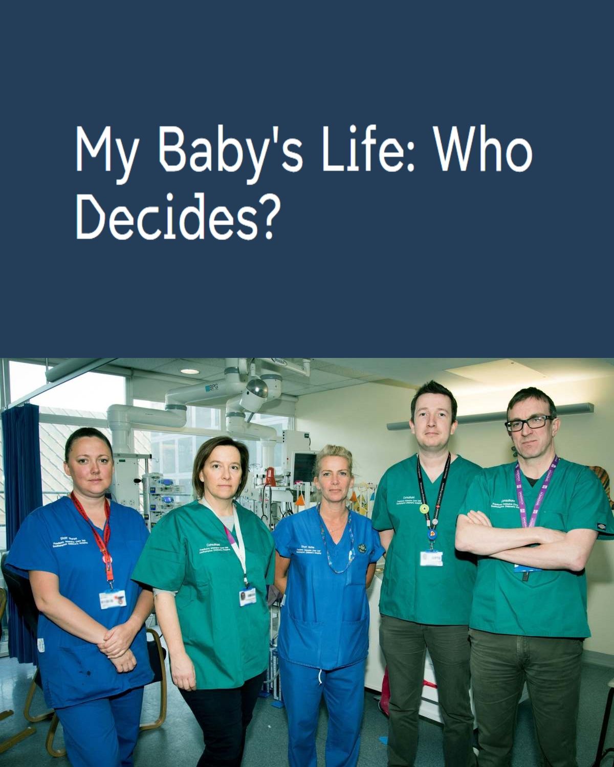 My Baby's Life: Who Decides? ne zaman