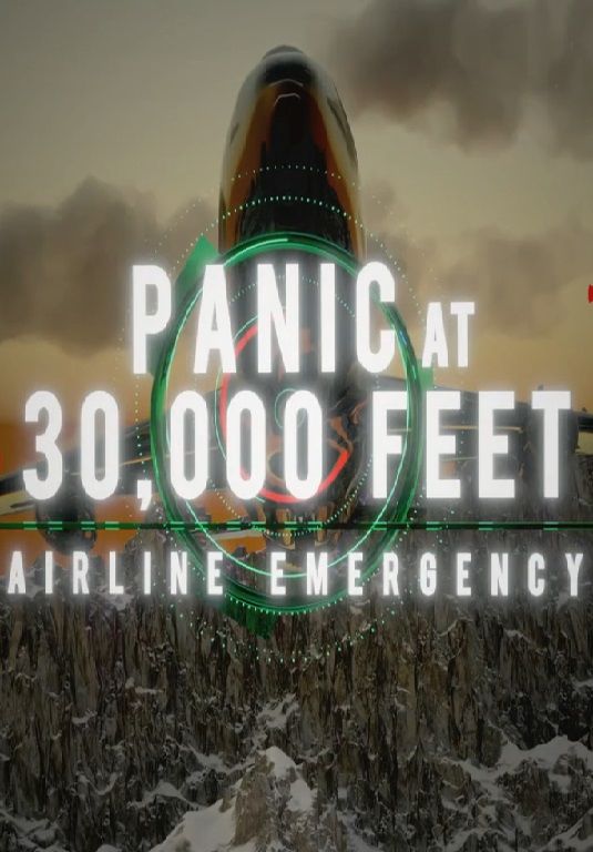 Panic at 30,000 Feet: Airline Emergency ne zaman