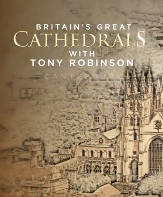 Britain's Great Cathedrals with Tony Robinson ne zaman