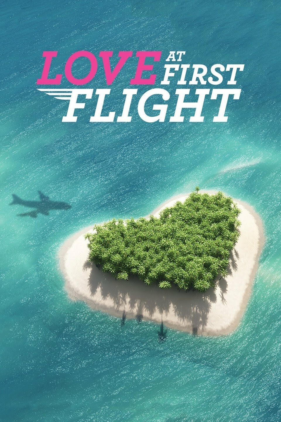 Love at First Flight ne zaman