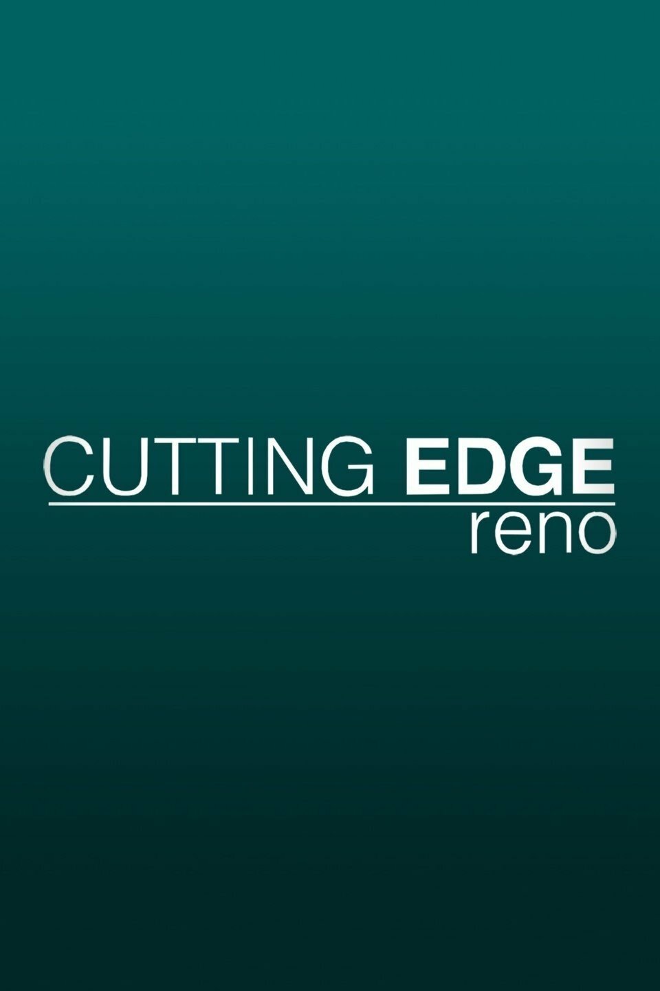 Cutting Edge Reno ne zaman