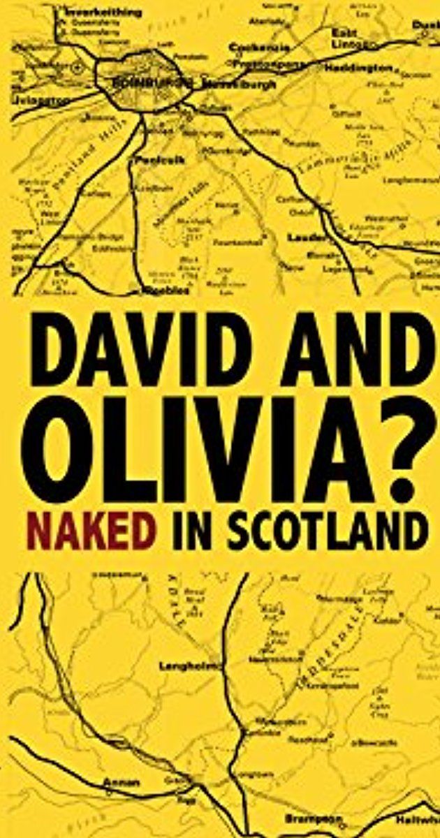 David and Olivia? - Naked in Scotland ne zaman