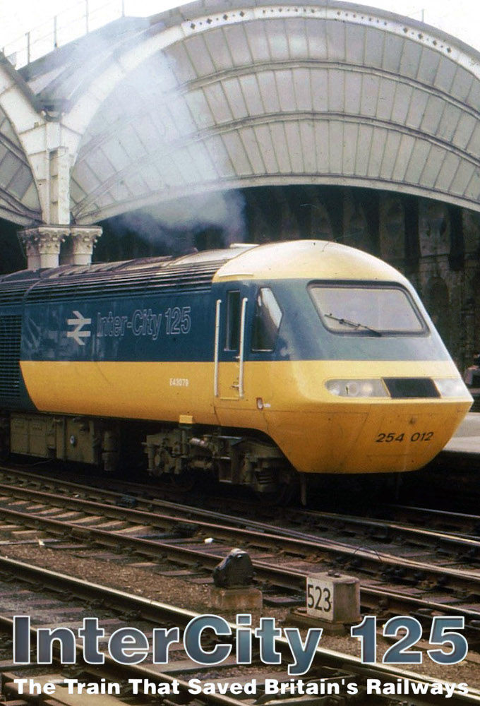 Intercity 125: The Train That Saved Britain's Railways ne zaman