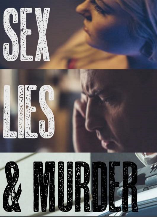 Sex, Lies & Murder ne zaman