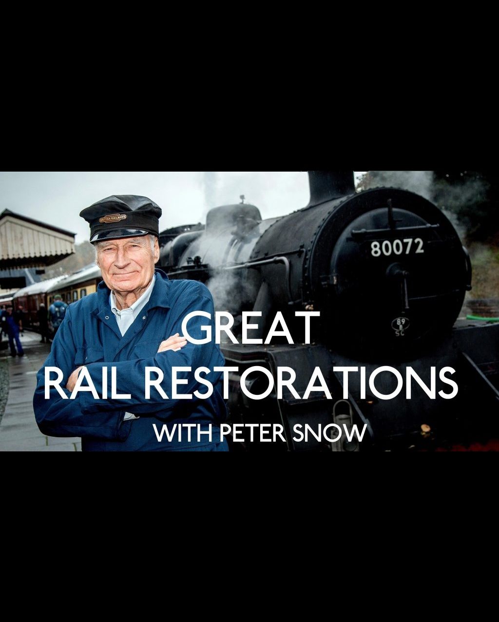 Great Rail Restorations with Peter Snow ne zaman