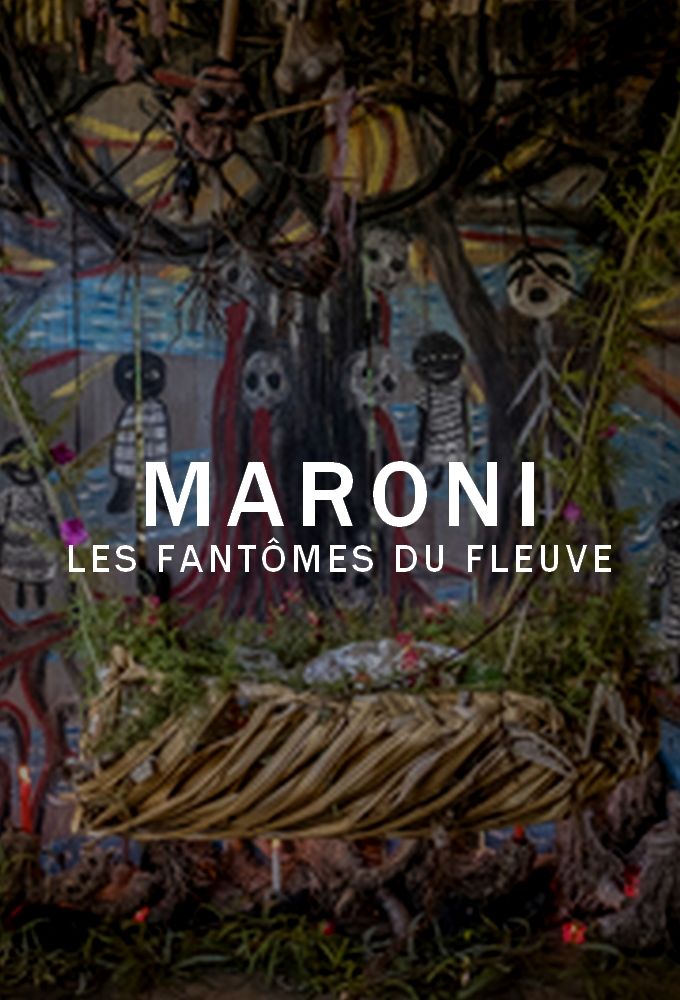 Maroni, les fantômes du fleuve ne zaman
