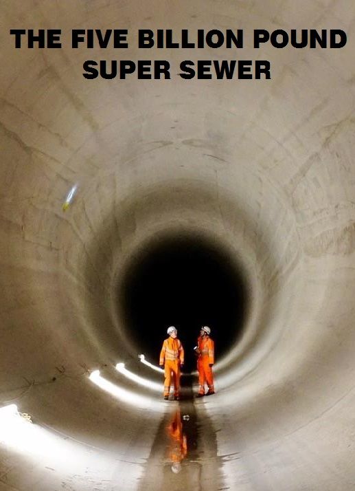 The Five Billion Pound Super Sewer ne zaman