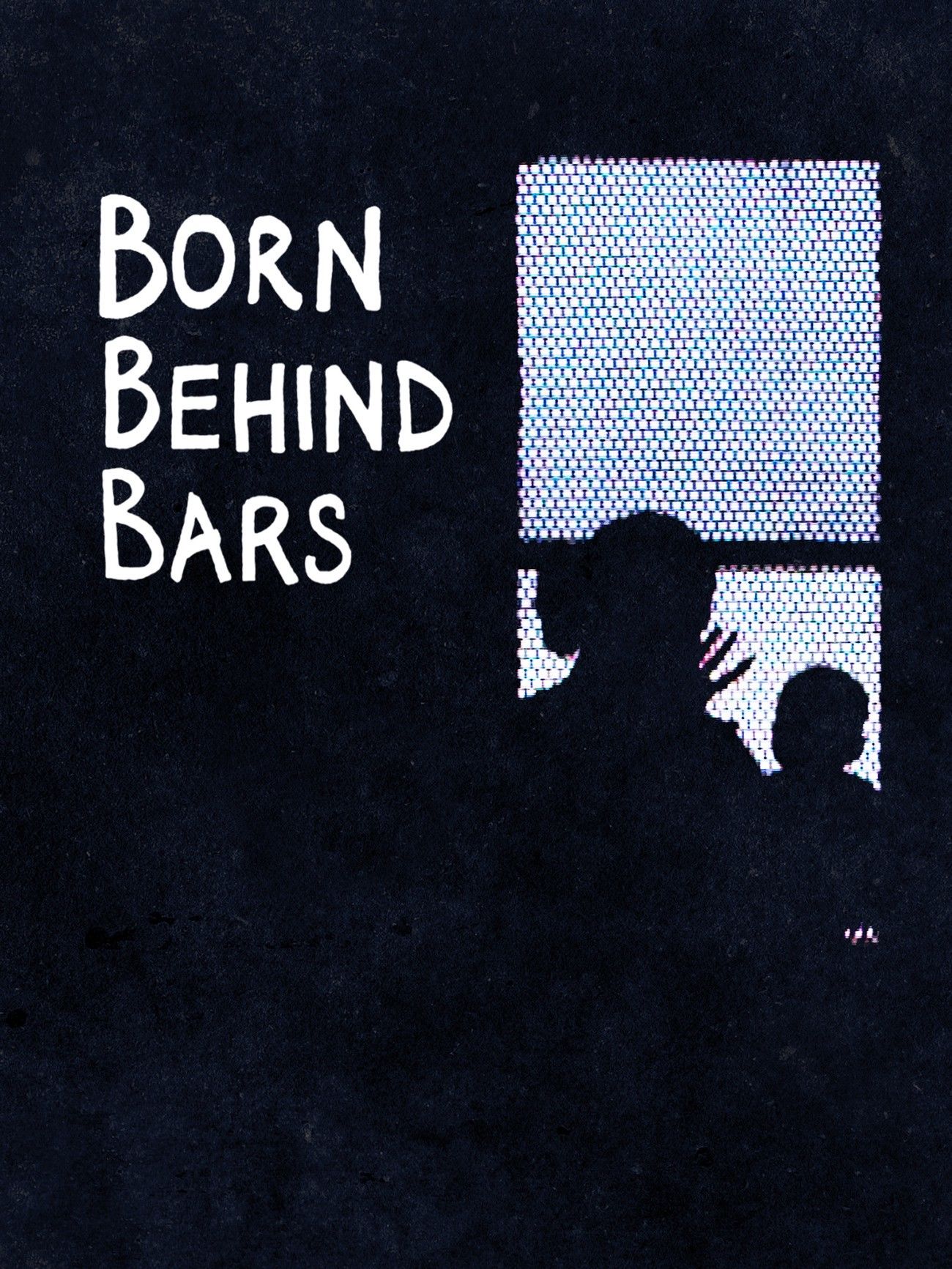 Born Behind Bars ne zaman