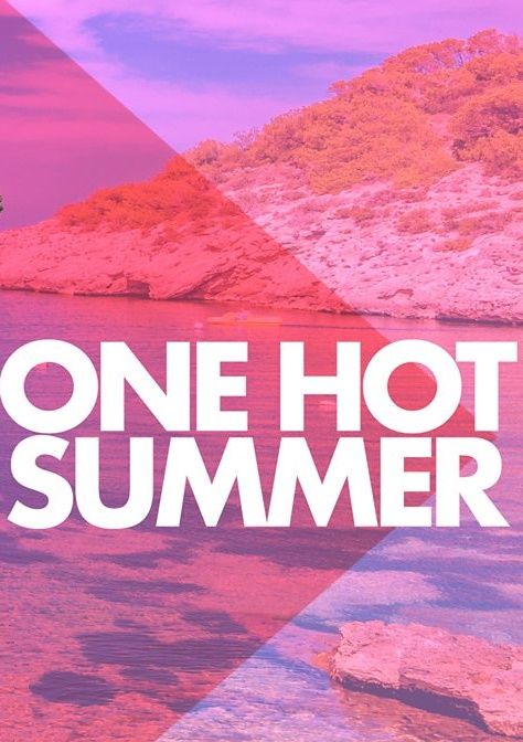 One Hot Summer ne zaman
