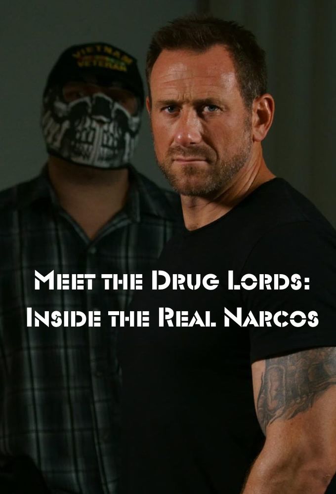 Meet the Drug Lords: Inside the Real Narcos ne zaman