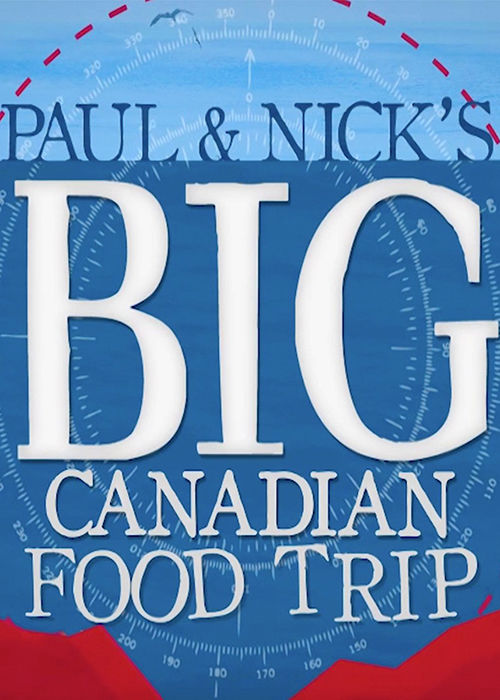 Paul and Nick's Big Canadian Food Trip ne zaman