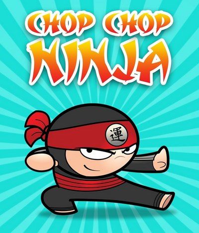 Chop Chop Ninja ne zaman