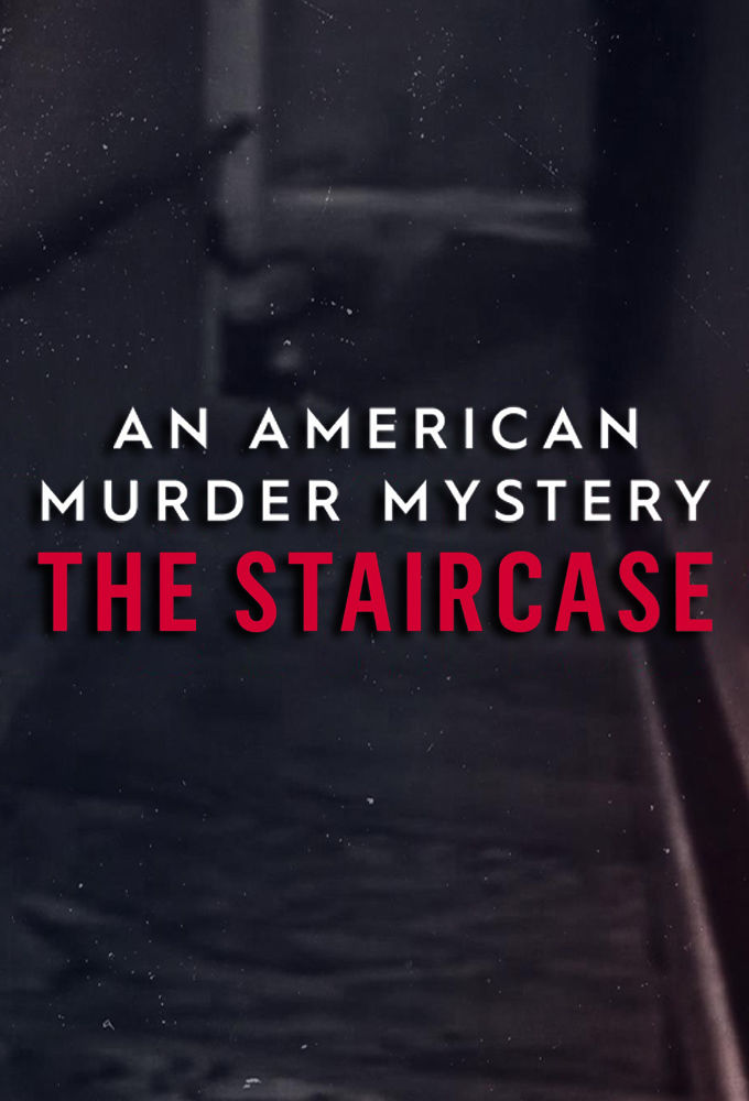 An American Murder Mystery: The Staircase ne zaman