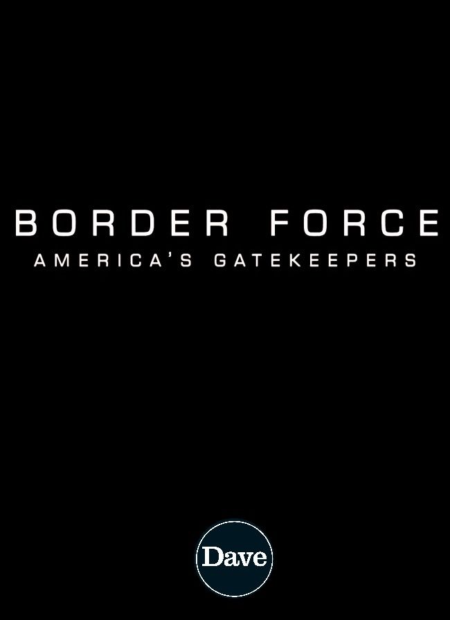 Border Force: America's Gatekeepers ne zaman