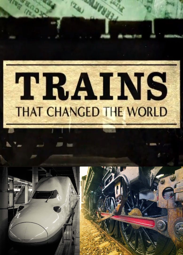 Trains That Changed the World ne zaman