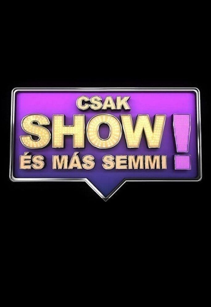 Csak show és más semmi! ne zaman