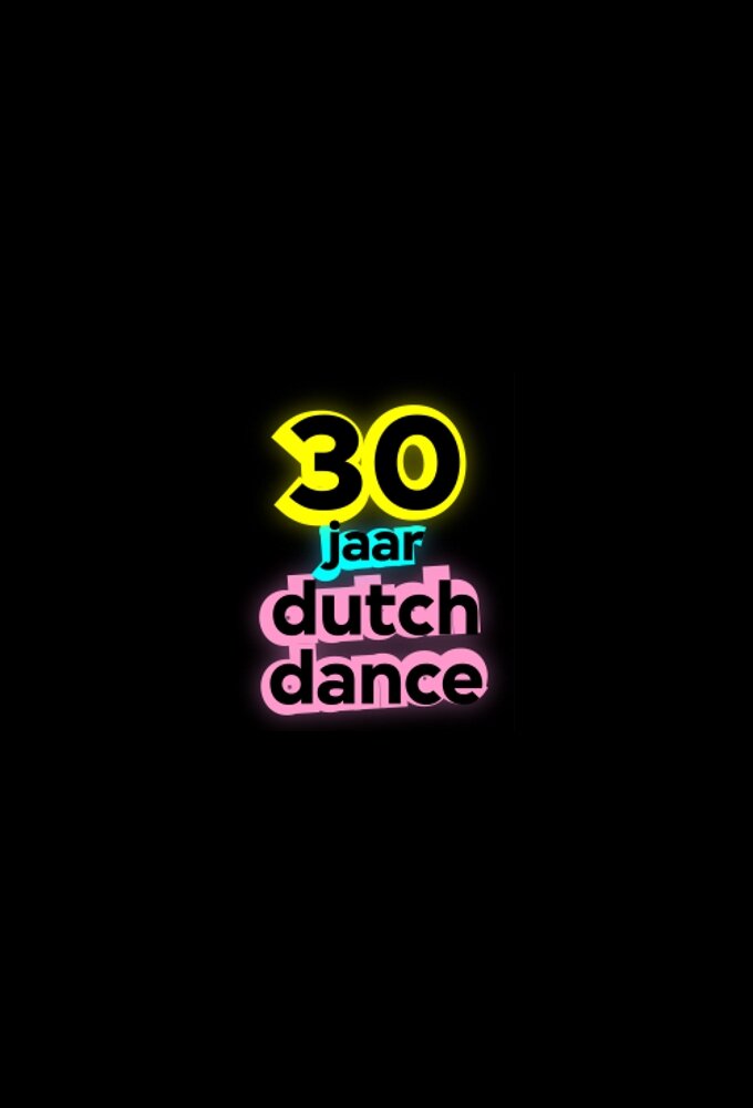 30 Jaar Dutch Dance ne zaman