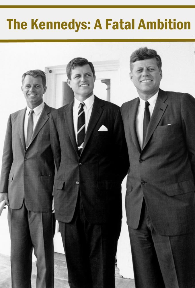 The Kennedys: A Fatal Ambition ne zaman