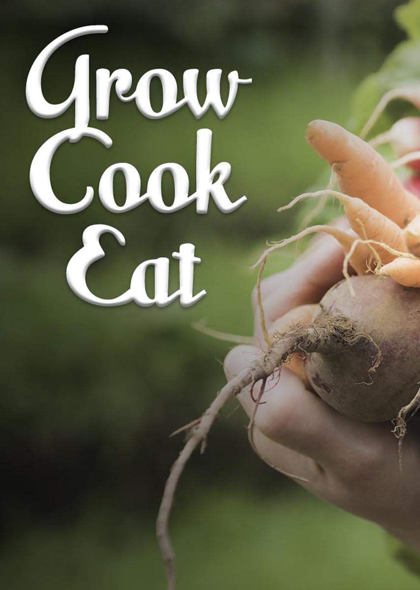 Grow, Cook, Eat ne zaman