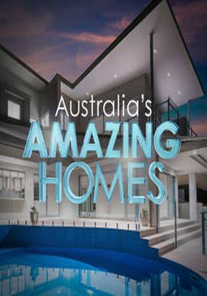 Australia's Amazing Homes ne zaman