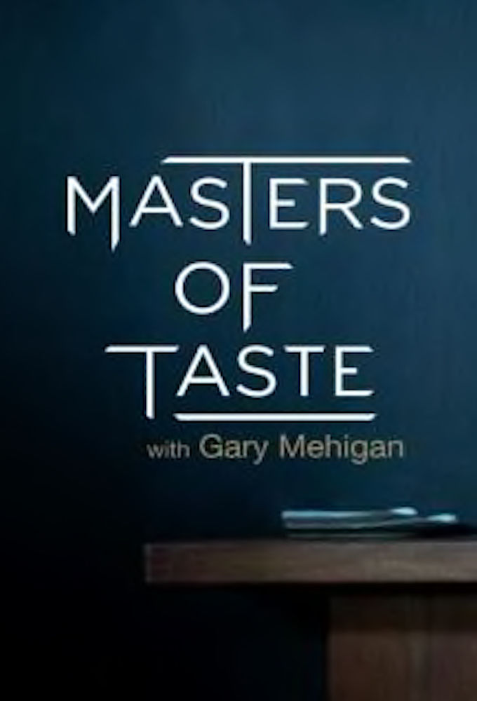 Masters of Taste with Gary Mehigan ne zaman