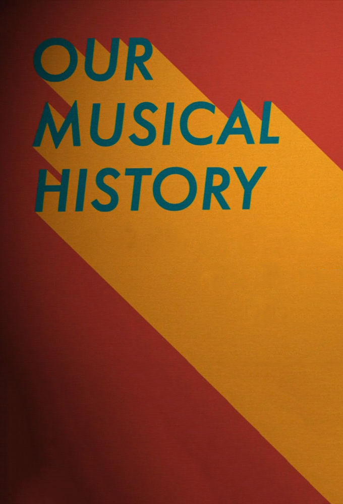 Our Musical History ne zaman