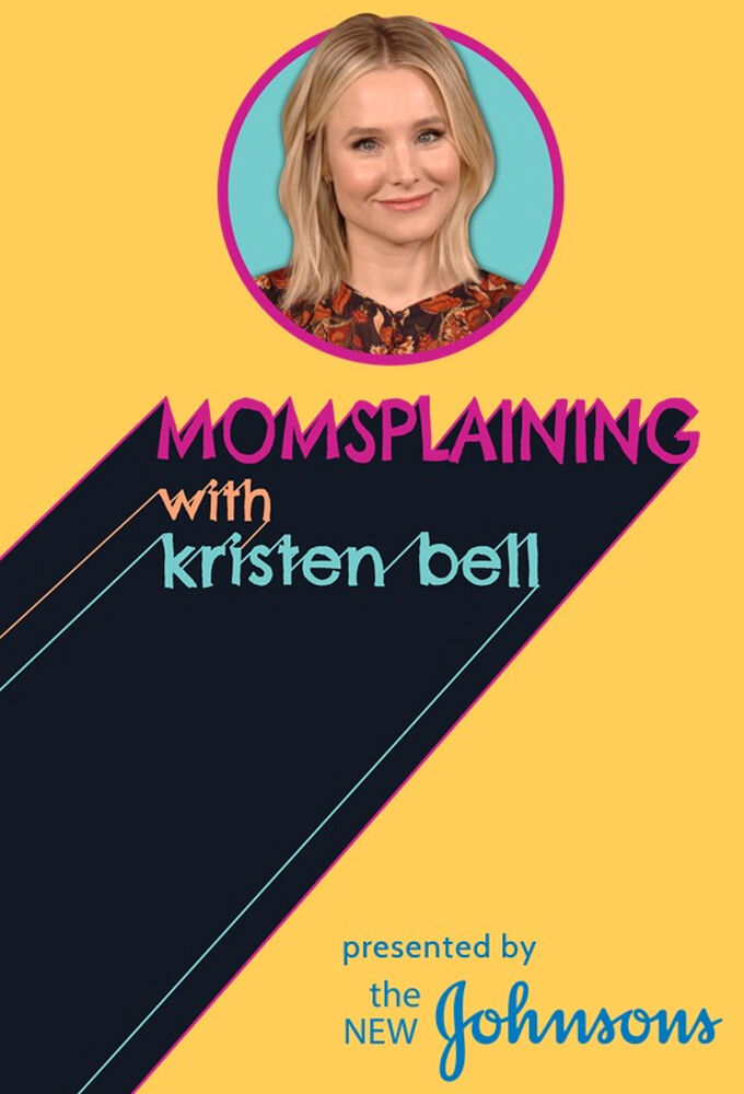 Momsplaining with Kristen Bell ne zaman