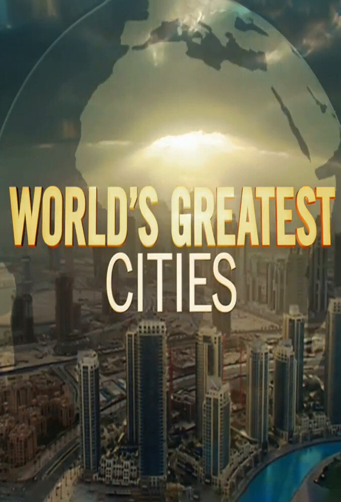 Worlds Greatest Cities ne zaman