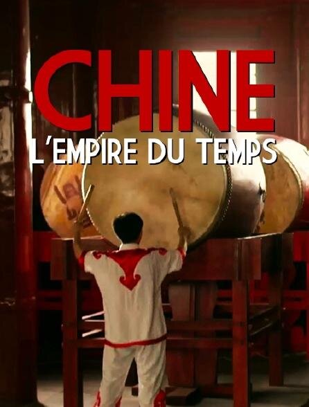 Chine, l'empire du temps ne zaman