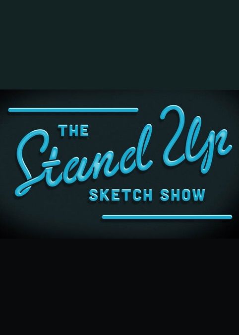 The Stand Up Sketch Show ne zaman