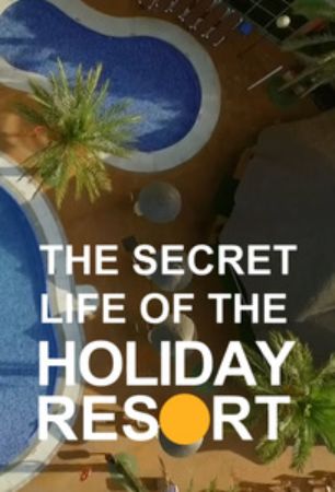 The Secret Life of the Holiday Resort ne zaman