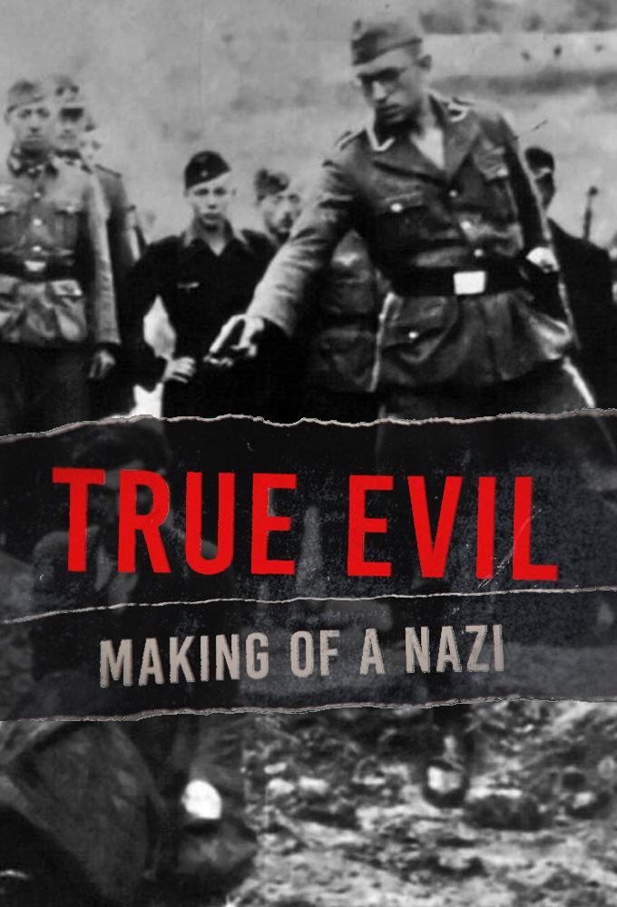 True Evil: Making of a Nazi ne zaman