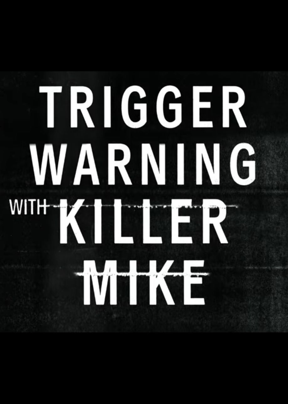 Trigger Warning with Killer Mike ne zaman