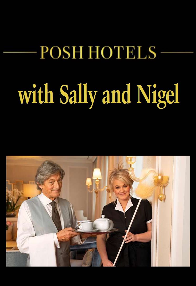 Posh Hotels with Sally and Nigel ne zaman