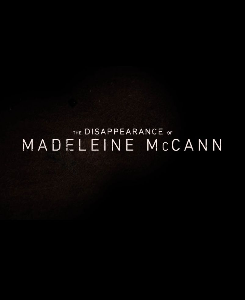 The Disappearance of Madeleine McCann ne zaman